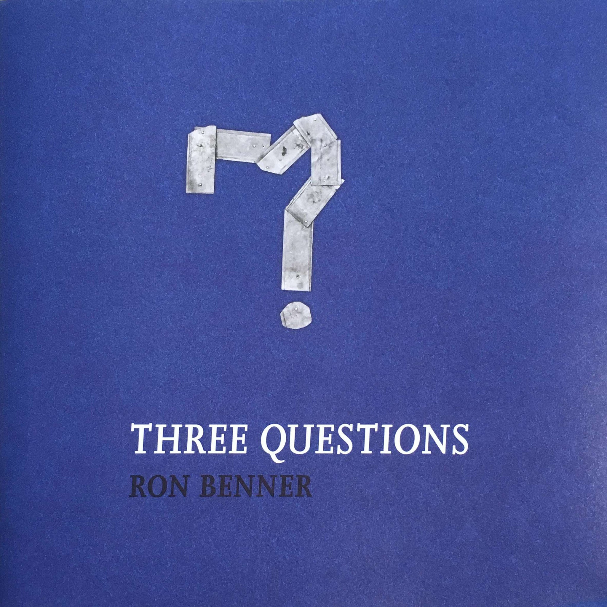 Three Questions by Ron Benner, Julian Jason (curator), Haladyn, Dot Tuer, Tony Weis