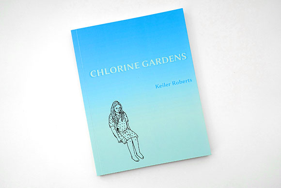 Chlorine Gardens by Keiler Roberts