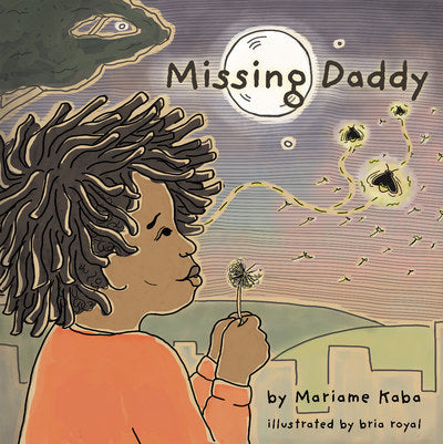 Missing Daddy by Mariame Kaba, illustrated by bria royal