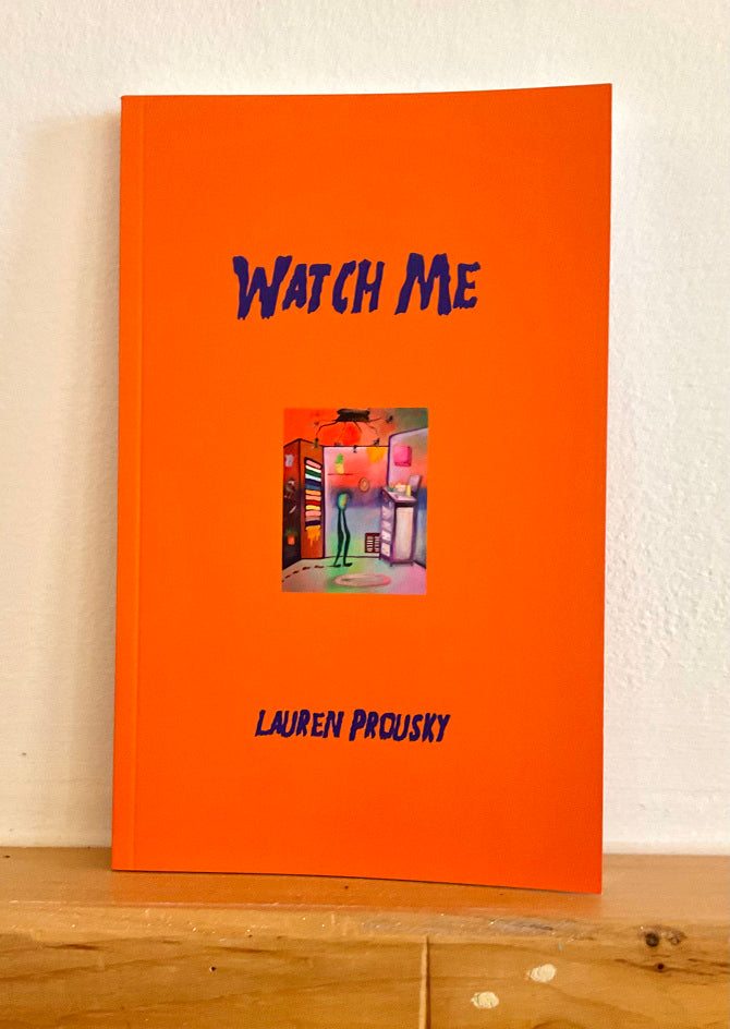 Watch Me by Lauren Prousky