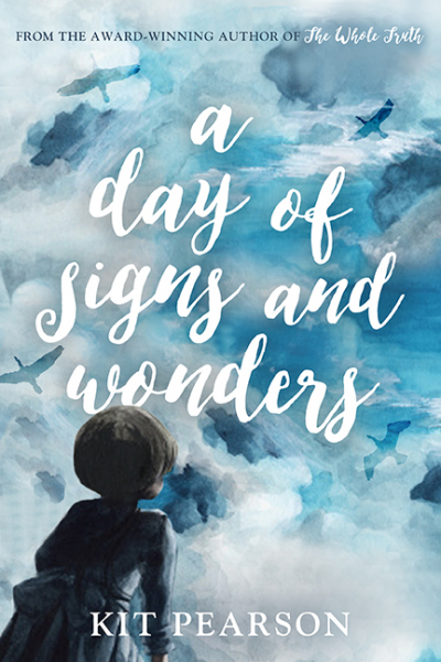 A Day of Signs and Wonders by Kit Pearson